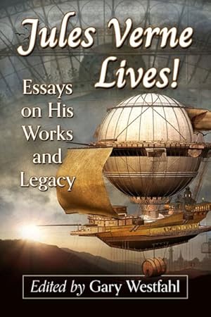 Imagen del vendedor de Jules Verne Lives! : Essays on His Works and Legacy a la venta por GreatBookPrices
