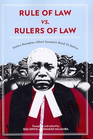 Immagine del venditore per Rule of Law Vs. Rulers of Law : Justice Barnabas Albert Samatta's Road to Justice venduto da GreatBookPrices