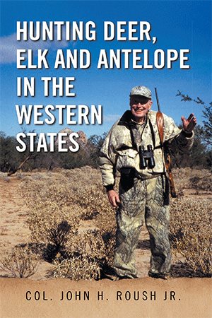 Image du vendeur pour Hunting Deer Elk and Antelope in the Western States mis en vente par GreatBookPrices