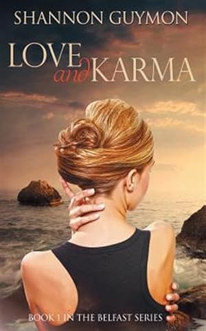 Seller image for Love and Karma: Book 1 in the Belfast Series for sale by GreatBookPrices