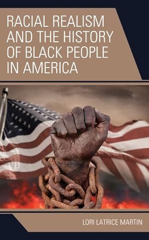 Seller image for Racial Realism And The History Of Black People In America for sale by GreatBookPrices
