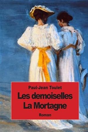 Seller image for Les Demoiselles La Mortagne -Language: french for sale by GreatBookPrices