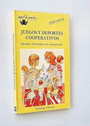 JUEGOS Y DEPORTES COOPERATIVOS. Desafíos divertidos sin competición