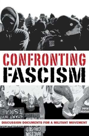 Bild des Verkufers fr Confronting Fascism : Discussion Documents for a Militant Movement zum Verkauf von GreatBookPrices