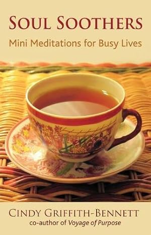 Bild des Verkufers fr Soul Soothers: Mini Meditations for Busy Lives zum Verkauf von WeBuyBooks