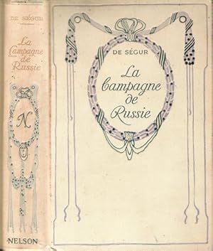 Bild des Verkufers fr La Campagne de Russie : Mmoires du Gnral Comte de Sgur zum Verkauf von Au vert paradis du livre