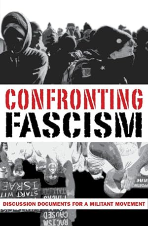 Bild des Verkufers fr Confronting Fascism : Discussion Documents for a Militant Movement zum Verkauf von GreatBookPrices