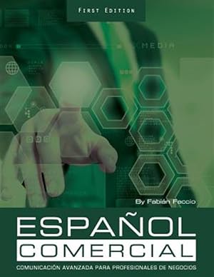 Seller image for Espanol Comercial: Comunicacion Avanzada Para Profesionales de Negocios for sale by GreatBookPrices