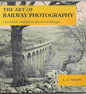 Art of Railway Photography: Pictorial Manual of Photo-technique