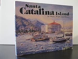 Imagen del vendedor de SANTA CATALINA ISLAND: ITS MAGIC, PEOPLE, AND HISTORY a la venta por MAPLE RIDGE BOOKS