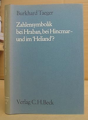 Bild des Verkufers fr Zahlensymbolik Bei Hraban, Bei Hincmar Und Im Heliand ? Studien Zur Zahlensymbolik Im Frhmittelalter. zum Verkauf von Eastleach Books