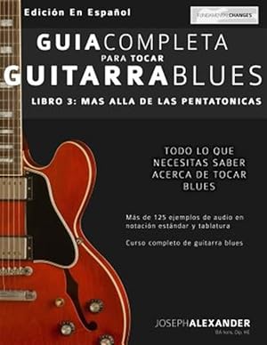 Imagen del vendedor de Guia Completa Para Tocar Guitarra Blues: Mas Alla de Las Pentatonicas -Language: spanish a la venta por GreatBookPrices