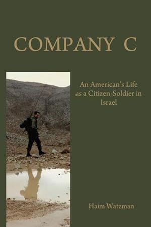 Bild des Verkufers fr Company C : An American?s Life As a Citizen-soldier in the Israeli Army zum Verkauf von GreatBookPrices