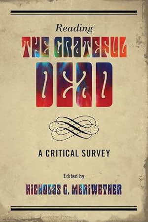 Bild des Verkufers fr Reading the Grateful Dead : A Critical Survey zum Verkauf von GreatBookPrices