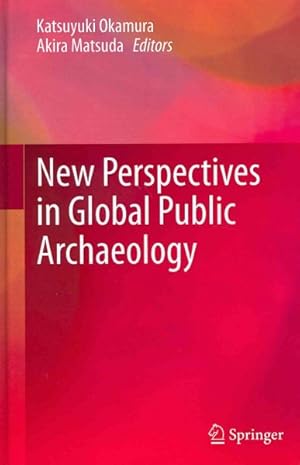 Immagine del venditore per New Perspectives in Global Public Archaeology venduto da GreatBookPrices