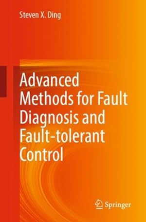 Bild des Verkufers fr Advanced Methods for Fault Diagnosis and Fault-tolerant Control zum Verkauf von GreatBookPrices