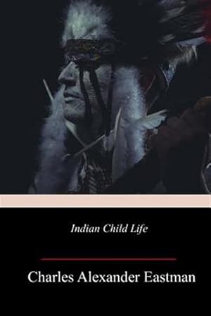 Imagen del vendedor de Indian Child Life a la venta por GreatBookPrices