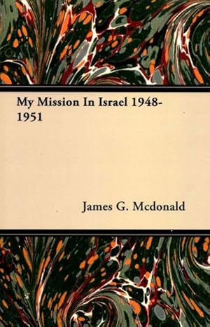 Bild des Verkufers fr My Mission in Israel 1948-1951 zum Verkauf von GreatBookPrices