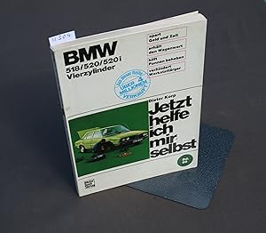 Imagen del vendedor de Jetzt helfe ich mir selbst. BMW 518/520/520i Vierzylinder. a la venta por Antiquariat Hubertus von Somogyi-Erddy