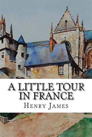Imagen del vendedor de A Little Tour in France a la venta por GreatBookPrices