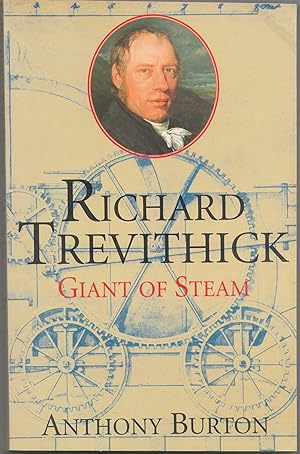 Richard Trevithick: Giant of Steam