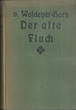 Imagen del vendedor de Der alte Fluch. Ein Roman aus Deutschlands Urgeschichte. a la venta por Antiquariat Axel Kurta