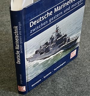 Bild des Verkufers fr Deutsche Marinetechnik zwischen gestern und morgen. zum Verkauf von Antiquariat Hubertus von Somogyi-Erddy