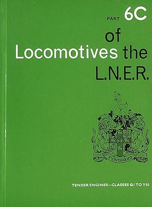 Imagen del vendedor de Locomotives of the London and North Eastern Railway: Pt. 6C a la venta por M Godding Books Ltd