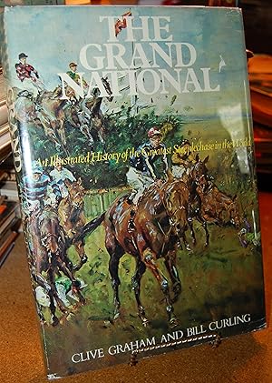 Seller image for The Grand National: An Illustrated History of the Greatest Steeplechase in the World for sale by HORSE BOOKS PLUS LLC