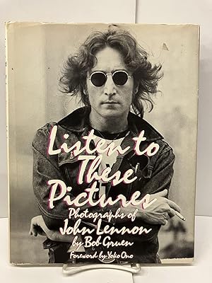 Image du vendeur pour Listen to These Pictures: Photographs of John Lennon mis en vente par Chamblin Bookmine