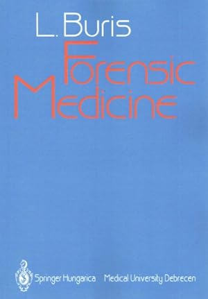 Immagine del venditore per Forensic Medicine : Diagnosis and Signs of Death / Special Autopsy Techniques / Injuries and Accidents / Wounds and Wound Healing / Sudden, Unexpected Death / Suffocation, Infanticide, Sexual Offences, Criminal Abortion / Paternity / Toxicology / Identification of Victims venduto da GreatBookPrices