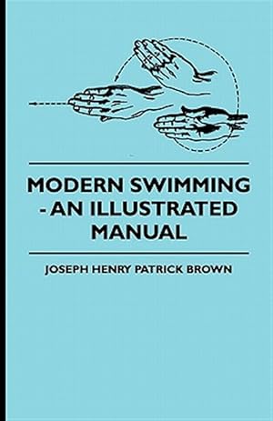 Seller image for Modern Swimming : An Illustrated Manual for sale by GreatBookPrices