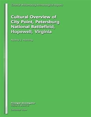 Seller image for Cultural Overview of City Point, Petersburg National Battlefield, Hopewell, Virginia for sale by GreatBookPrices