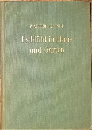 Immagine del venditore per Es blht in Haus und Garten. Eine Auslese wertvoller Zierpflanzen nebst Kulturangaben und ber 200 farbigen Originalzeichnungen. venduto da Antiquariat Johann Forster