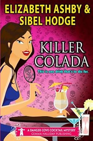 Bild des Verkufers fr Killer Colada : A Danger Cove Cocktail Mystery zum Verkauf von GreatBookPrices