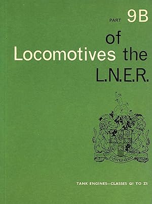 Imagen del vendedor de Tank Engines - Classes Q1 to Z5 (Pt. 9B) (Locomotives of the LNER) a la venta por M Godding Books Ltd