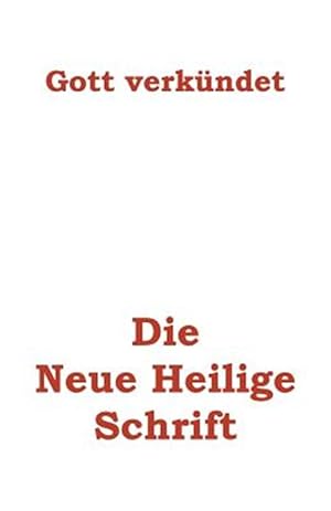 Immagine del venditore per Die Neue Heilige Schrift : Endlich Meldet Sich Gott Zu Wort -Language: german venduto da GreatBookPrices