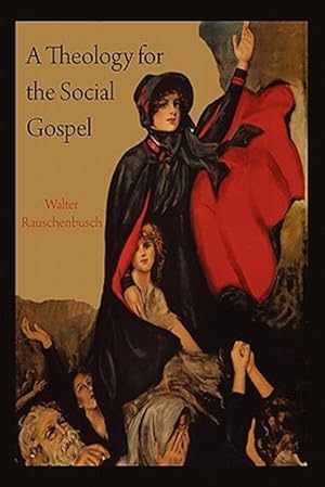 Seller image for A Theology for the Social Gospel for sale by GreatBookPrices
