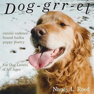Seller image for Dog-Grr-El: Canine Cadence, Hound Haiku, Puppy Poetry for sale by GreatBookPrices