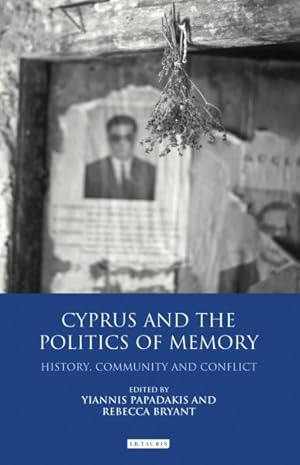Immagine del venditore per Cyprus and the Politics of Memory : History, Community and Conflict venduto da GreatBookPrices