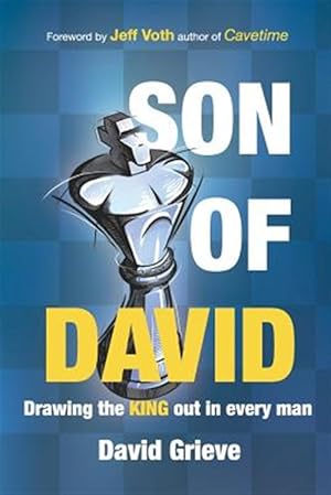 Imagen del vendedor de Son of David : Drawing the King Out in Every Man a la venta por GreatBookPrices