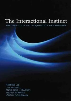 Image du vendeur pour Interactional Instinct : The Evolution and Acquisition of Language mis en vente par GreatBookPrices