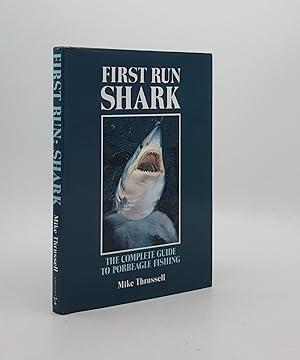 FIRST RUN SHARK The Complete Guide to Porbeagle Fishing