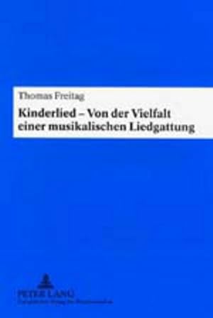 Seller image for Kinderlied - Von der Vielfalt einer musikalischen Liedgattung for sale by BuchWeltWeit Ludwig Meier e.K.