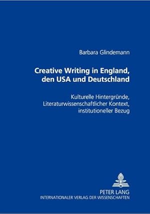 Seller image for Creative Writing in England, den USA und Deutschland for sale by BuchWeltWeit Ludwig Meier e.K.