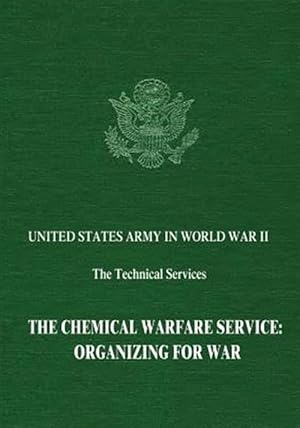 Imagen del vendedor de Chemical Warfare Service : Organizing for War a la venta por GreatBookPrices