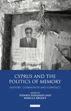 Immagine del venditore per Cyprus and the Politics of Memory : History, Community and Conflict venduto da GreatBookPrices