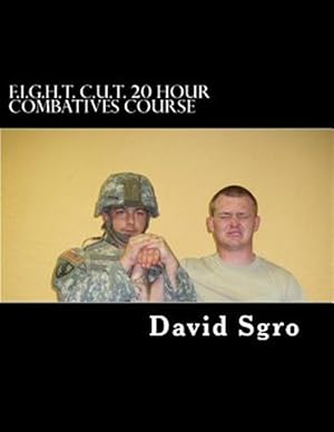 Seller image for F.i.g.h.t. C.u.t. 20 Hour Combatives Course for sale by GreatBookPrices