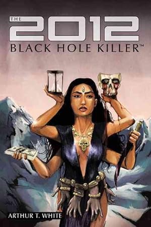 Seller image for 2012 Black Hole Killer for sale by GreatBookPrices