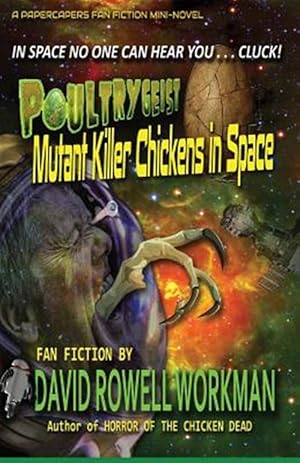 Bild des Verkufers fr Poultrygeist : Mutant Killer Chickens in Space zum Verkauf von GreatBookPrices